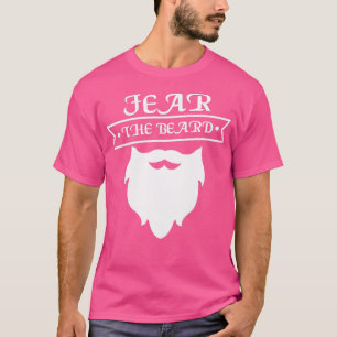 Vrees voor het grappige baardontwerp van de baard  t-shirt