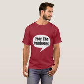 Vrees voor het T-shirt van de trombones (Voorkant volledig)