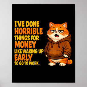 Vreselijke dingen gedaan voor geld, zoals wakker w poster