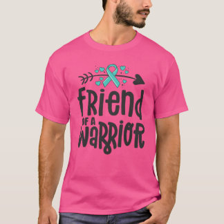 Vriend Van Een Krijger Ondersteund Een OvariumKank T-shirt
