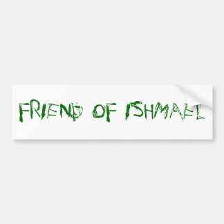 Vriend van Ishmael Bumpersticker