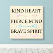 Vriendelijk hart, felle geest, dappere ziel canvas (Insitu (Houten vloer))
