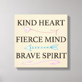 Vriendelijk hart, felle geest, dappere ziel canvas (Voorkant)