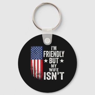 Vriendelijk Maar Mijn Vrouw Is Niet Usa Amerikaans Sleutelhanger