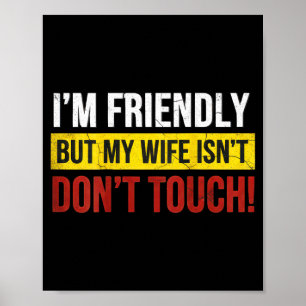 Vriendelijk maar vrouw is niet aanraken huwelijk h poster