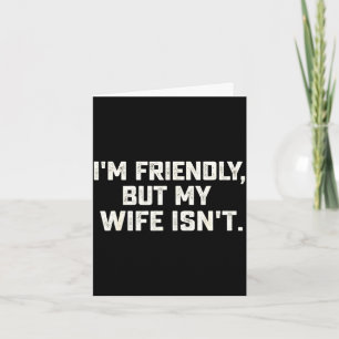 Vriendelijk maar vrouw is niet grappig man vaderda kaart