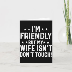 Vriendelijk maar vrouw is niet niet aanraken grapp kaart
