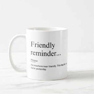 Vriendelijke herinnering definitie grappig werk koffiemok