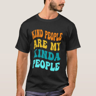 Vriendelijke Mensen Zijn Mijn Soort Mensen Grappig T-shirt