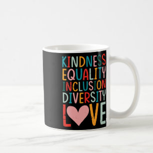 Vriendelijkheid Gelijkheid Inclusie Diversiteit Li Koffiemok