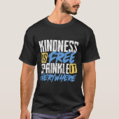 Vriendelijkheid is gratis en strooi het overal t-shirt (Voorkant)