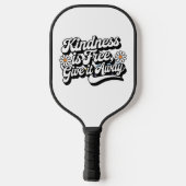 "Vriendelijkheid is gratis, geef het weg" Pickleball Paddle (Achterkant)