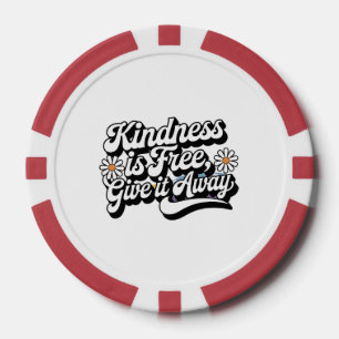 "Vriendelijkheid is gratis, geef het weg" Poker Chips