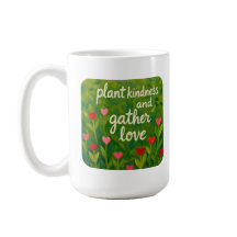 Vriendelijkheid planten en liefde oogsten WEES VRI