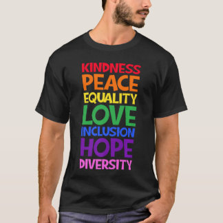 Vriendelijkheid Vrede Gelijkheid Liefde Inclusie H T-shirt