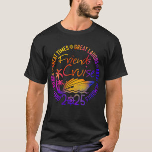 Vrienden cruise 2025 vakantiereis cruisen vrienden t-shirt