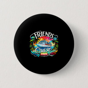 Vrienden Cruise 2026 Cruise Bemanning 2026 Grappig Ronde Button 5,7 Cm