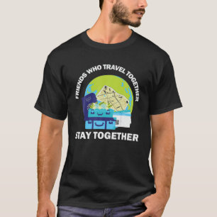 Vrienden die reizen om samen te blijven, grappige t-shirt