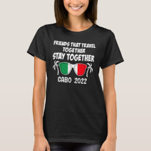Vrienden die samen reizen blijven samen Cabo 20 T-shirt