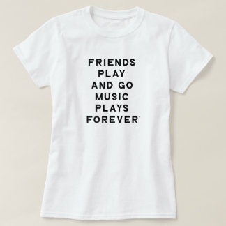 Vrienden en muziek Quote Vrouwen T-shirt