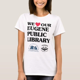 Vrienden en Stichting Liefde Eugene Openbare Bibli T-shirt