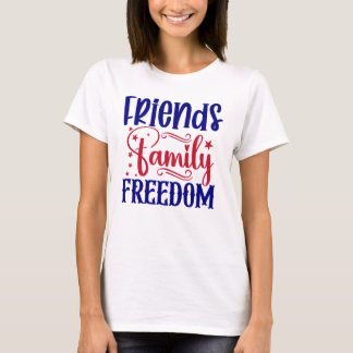 Vrienden Familie Vrijheid Vrouwen T-shirt