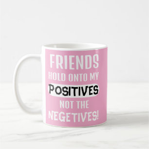 Vrienden houden vast aan mijn positieven, niet aan koffiemok