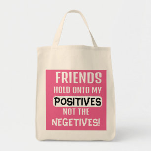 Vrienden houden vast aan mijn positieven, niet aan tote bag