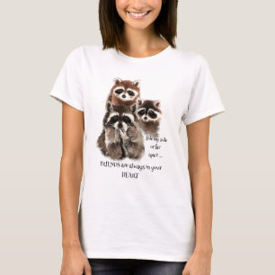 Vrienden in je hartencitaat Raccoon Dierlijke Humo T-shirt