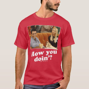 Vrienden Joey Phoebe How You Doin Afbeelding grapp T-shirt