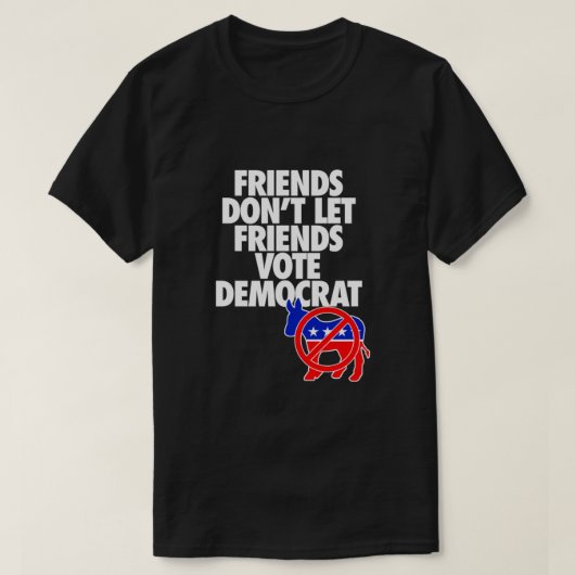 VRIENDEN LATEN VRIENDEN DE DEMOCRAT Essentieel NIE T-shirt (Design voorkant)