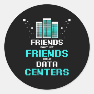 Vrienden Laten Vrienden Geen Data Center Programma Ronde Sticker