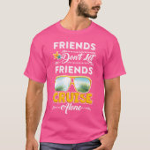 Vrienden laten vrienden niet alleen cruisen Funny T-shirt (Voorkant)