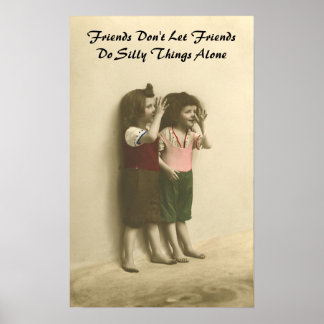 Vrienden laten vrienden niet alleen Gekke dingen d Poster