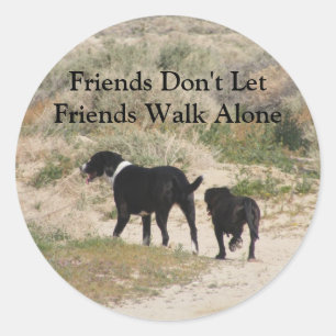 Vrienden laten vrienden niet alleen lopen ronde sticker