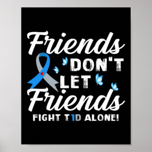 Vrienden laten vrienden niet alleen T1D Diabetes b Poster