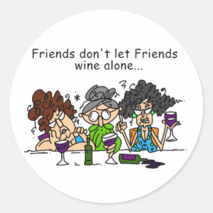 Vrienden laten vrienden niet alleen wijn ronde sticker