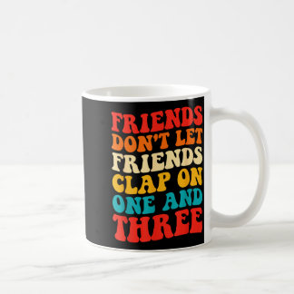 Vrienden Laten Vrienden Niet Kappen Op Eén En Drie Koffiemok