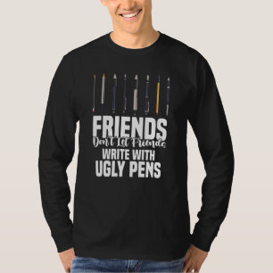 Vrienden Laten Vrienden Niet Schrijven Met Lelijke T-shirt