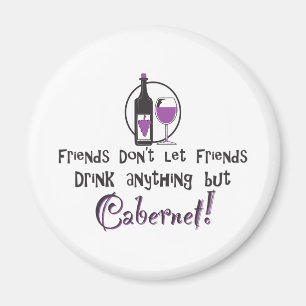 Vrienden laten vrienden niets drinken behalve Cabe Magneet