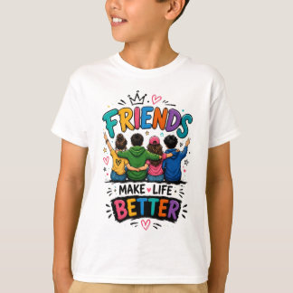Vrienden maken het leven beter t-shirt