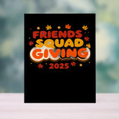 Vrienden Squad Geven 2025 Herfst Herfst Dankbaar T Acryl Bord (Neutraal)