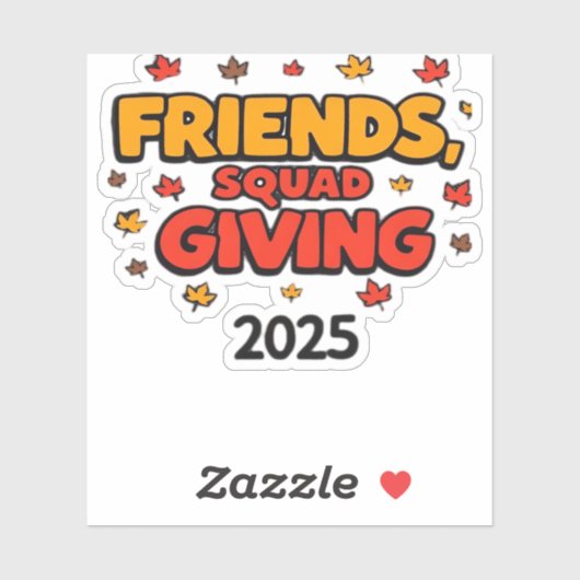 Vrienden Squad Geven 2025 Herfst Herfst Dankbaar T Sticker (Vel)