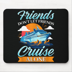 Vrienden varen niet alleen Funny Cruise schip Mat Muismat