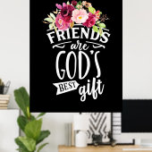 Vrienden zijn de beste cadeautjes van God Poster (Thuiskantoor)