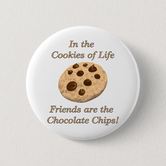 Vrienden zijn de chocolade Chips. Ronde Button 5,7 Cm (Voorkant)