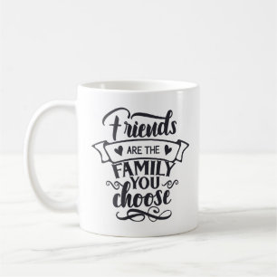 Vrienden zijn de familie die je kiest koffiemok