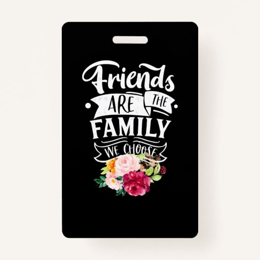 Vrienden zijn de familie die we kiezen badge (Voorkant)