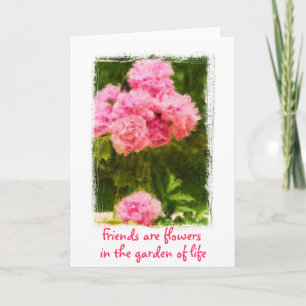 Vrienden zijn de "Flowers Quote Peony Card" Kaart