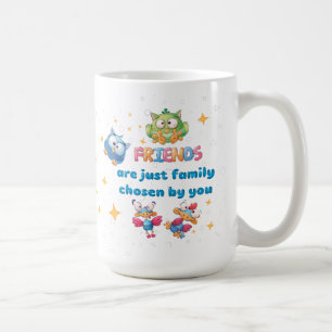 Vrienden zijn gewoon familie die door jou is gekoz koffiemok